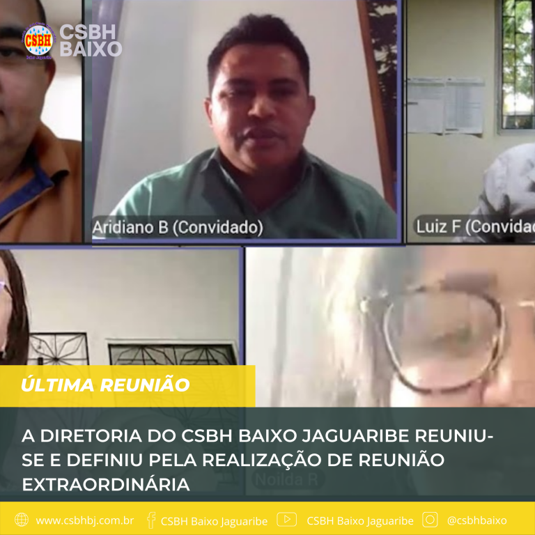 A diretoria do CSBH Baixo Jaguaribe reuniu-se e definiu pela realização de Reunião Extraordinária
