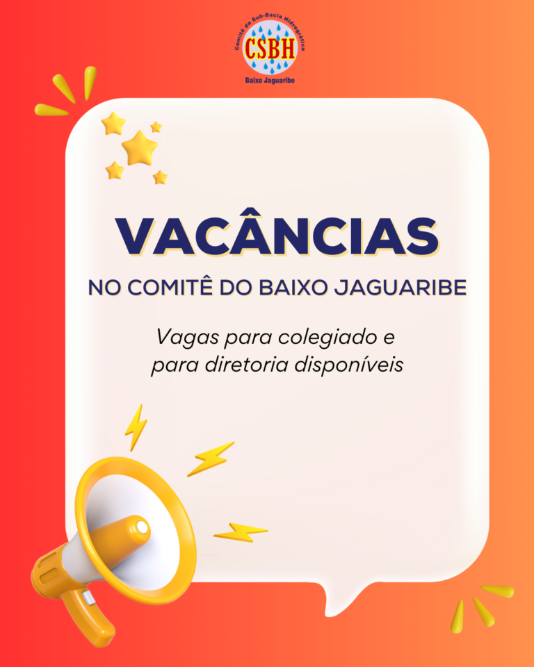 Comitê do Baixo Jaguaribe lança editais para preenchimento de vacâncias do colegiado e da diretoria