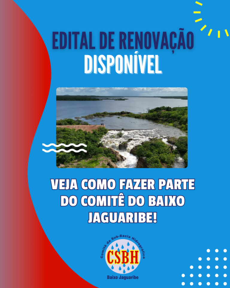 Comitê da sub-bacia do Baixo Jaguaribe divulga edital de renovação do colegiado
